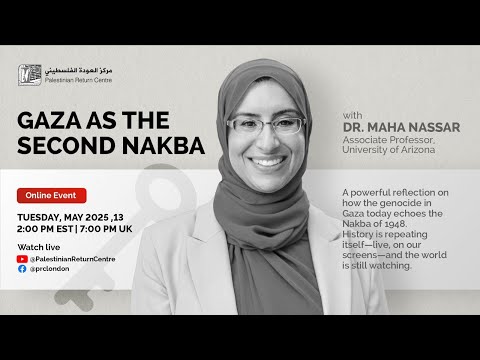Gaza As The Second Nakba: Insightful Panel on the 77th Anniversary of 1948 Nakba